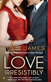 Love Irresistibly by Julie James